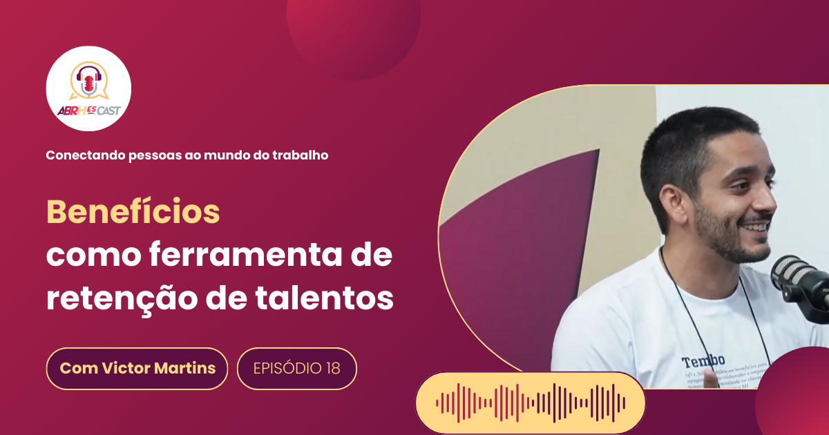 Benefícios como ferramenta de retenção de talentos
